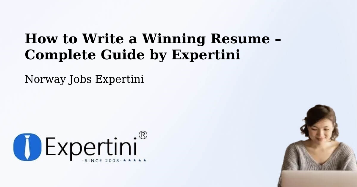 Resume Writing Guide for Job Seekers – Askøy - Askøy, Norway Jobs Expertini